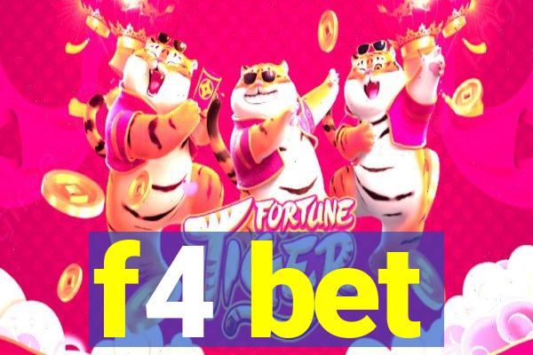 f4 bet